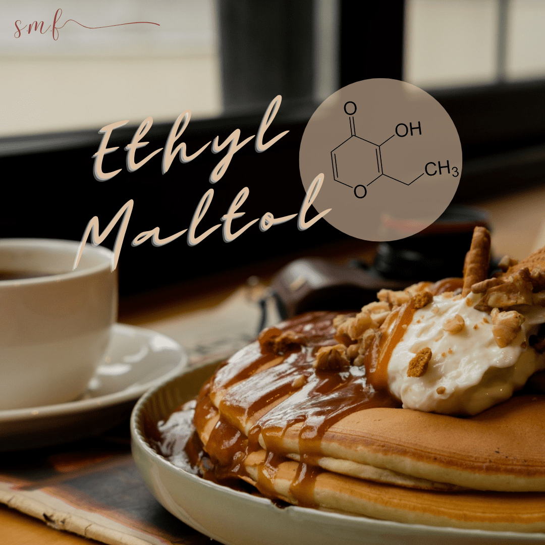 Ethyl Maltol – Caramel in sixth heaven